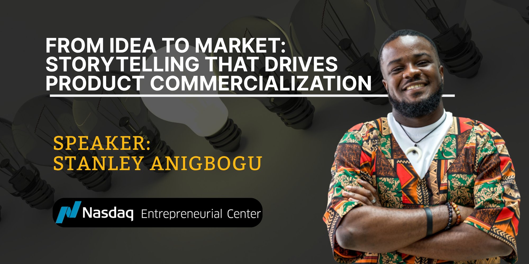 From Idea to Market Storytelling That Drives Product Commercialization  with Stanley Anigbogu