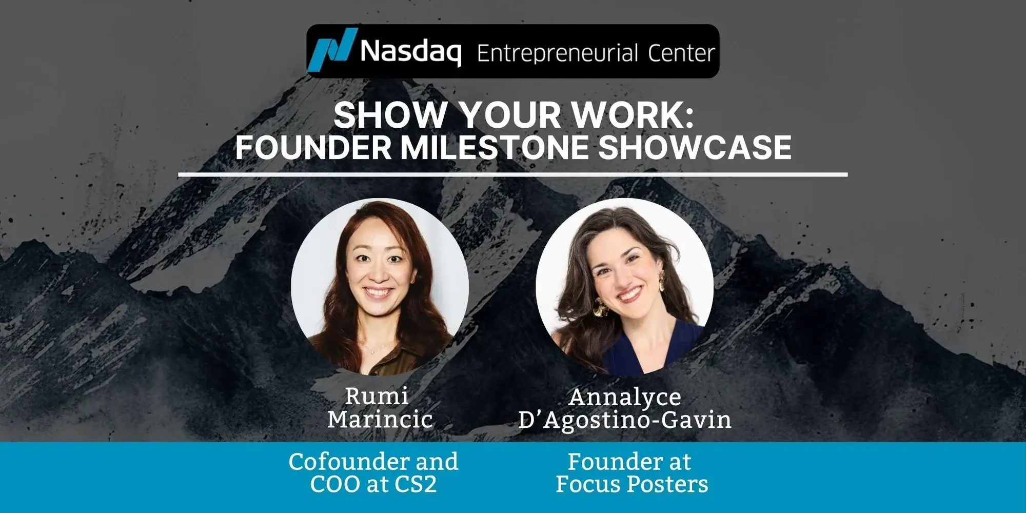 Show Your Work: Founder Milestone Showcase With Rumi Marincic and Annalyce D’Agostino-Gavin